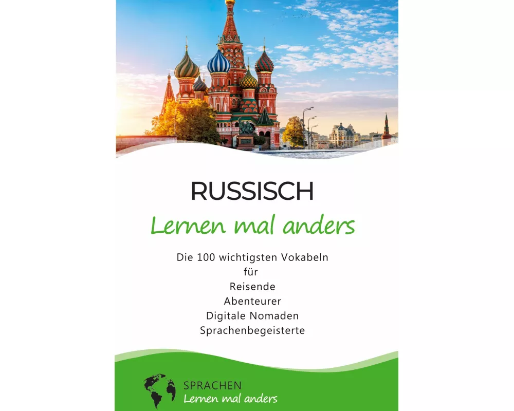 Russisch lernen mal anders - Die 100 wichtigsten Vokabeln