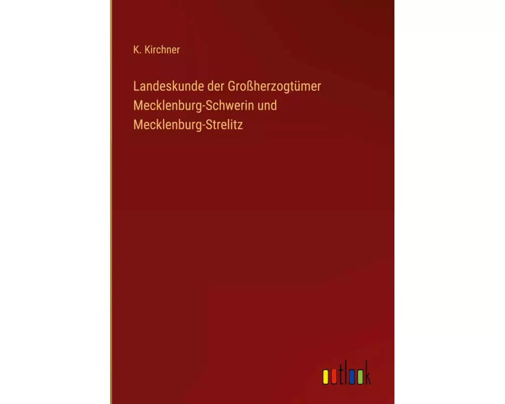 Landeskunde der Großherzogtümer Mecklenburg-Schwerin und Mecklenburg-Strelitz
