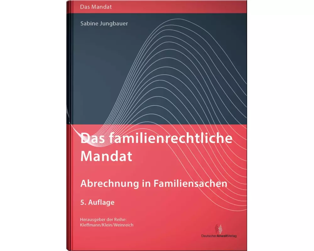 Das familienrechtliche Mandat - Abrechnung in Familiensachen