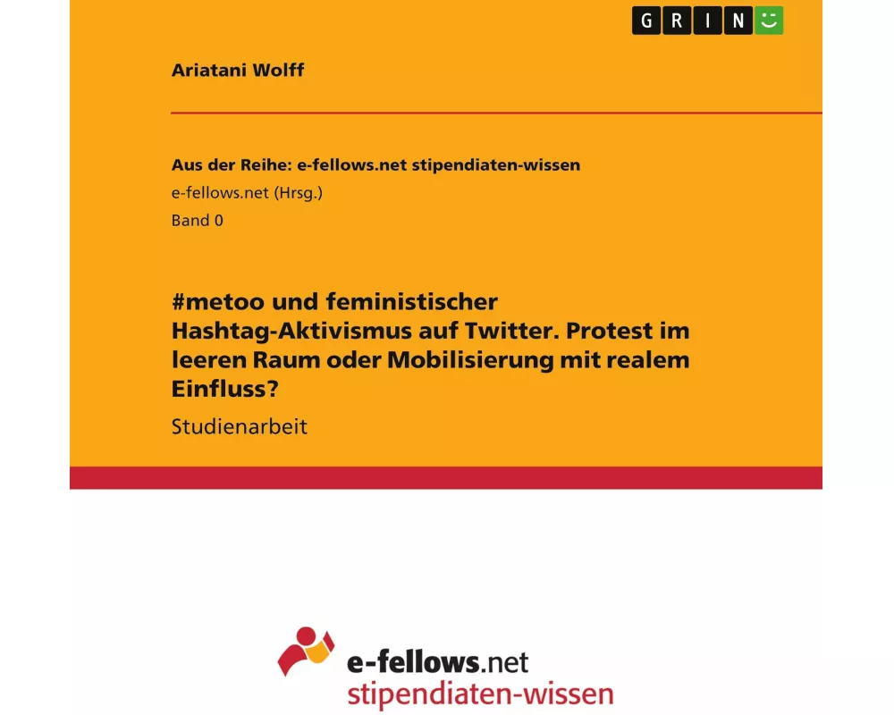 #metoo und feministischer Hashtag-Aktivismus auf Twitter. Protest im leeren Raum oder Mobilisierung mit realem Einfluss?