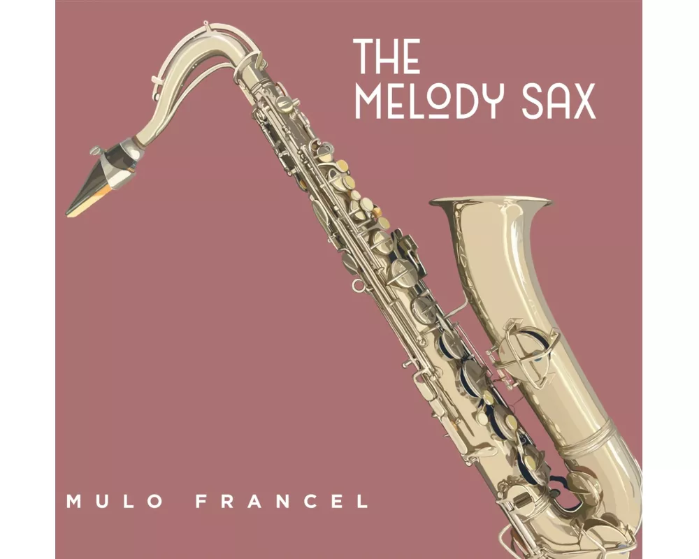 The Melody Sax (Digipak)