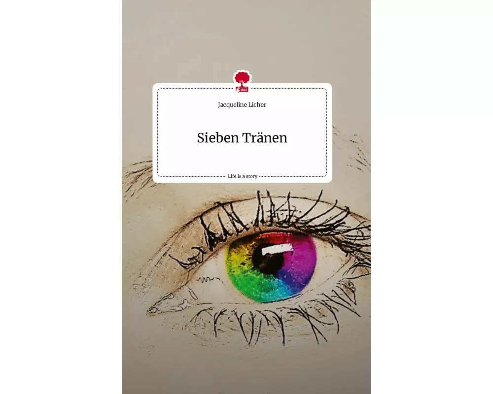 Sieben Tränen. Life is a Story - story.one