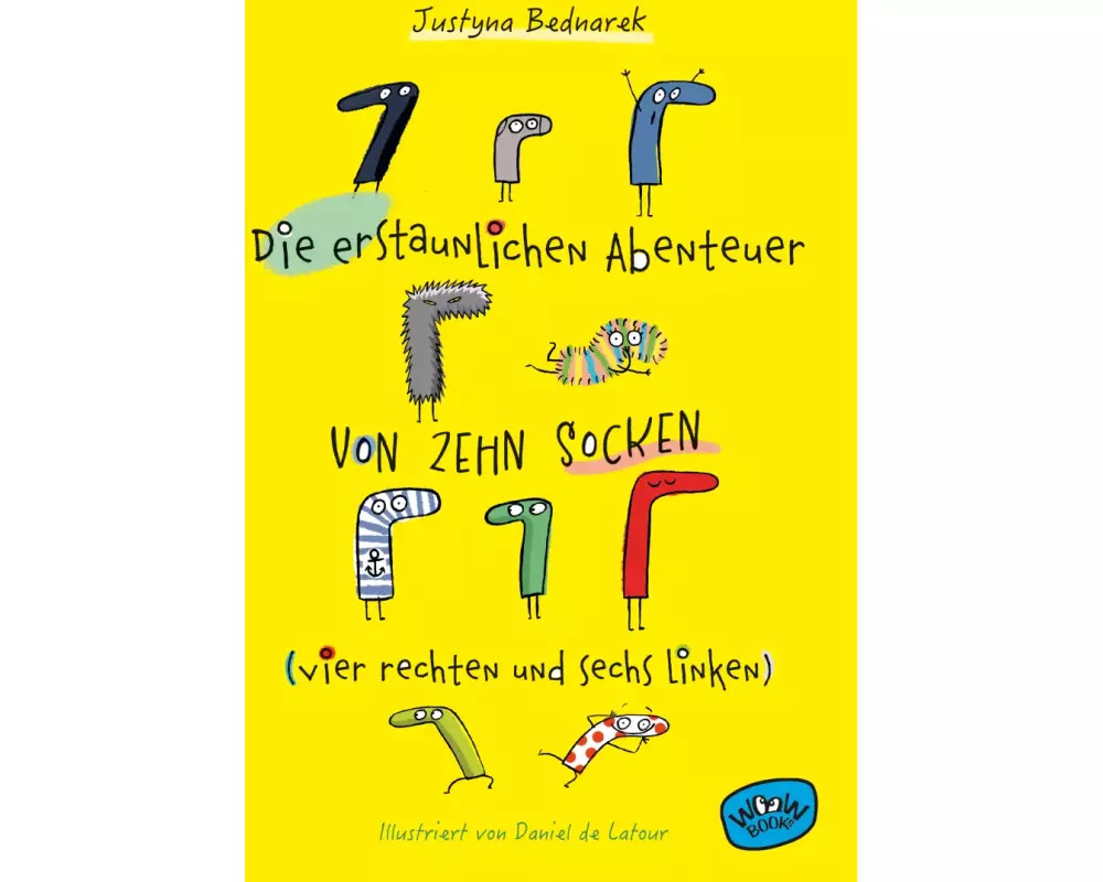 Die erstaunlichen Abenteuer von zehn Socken (vier rechten und sechs linken) (Bd. 1)