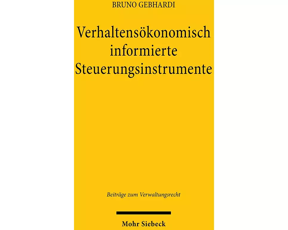 Verhaltensökonomisch informierte Steuerungsinstrumente