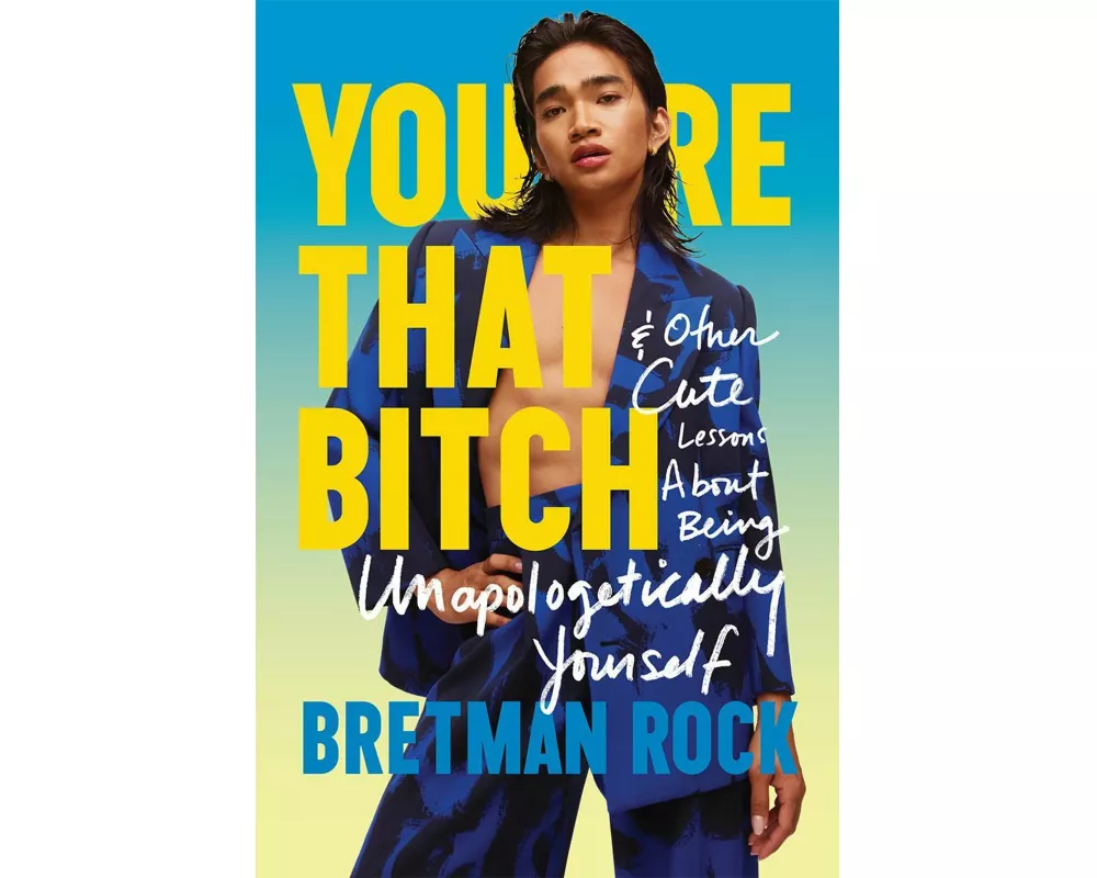 You’re That B*tch