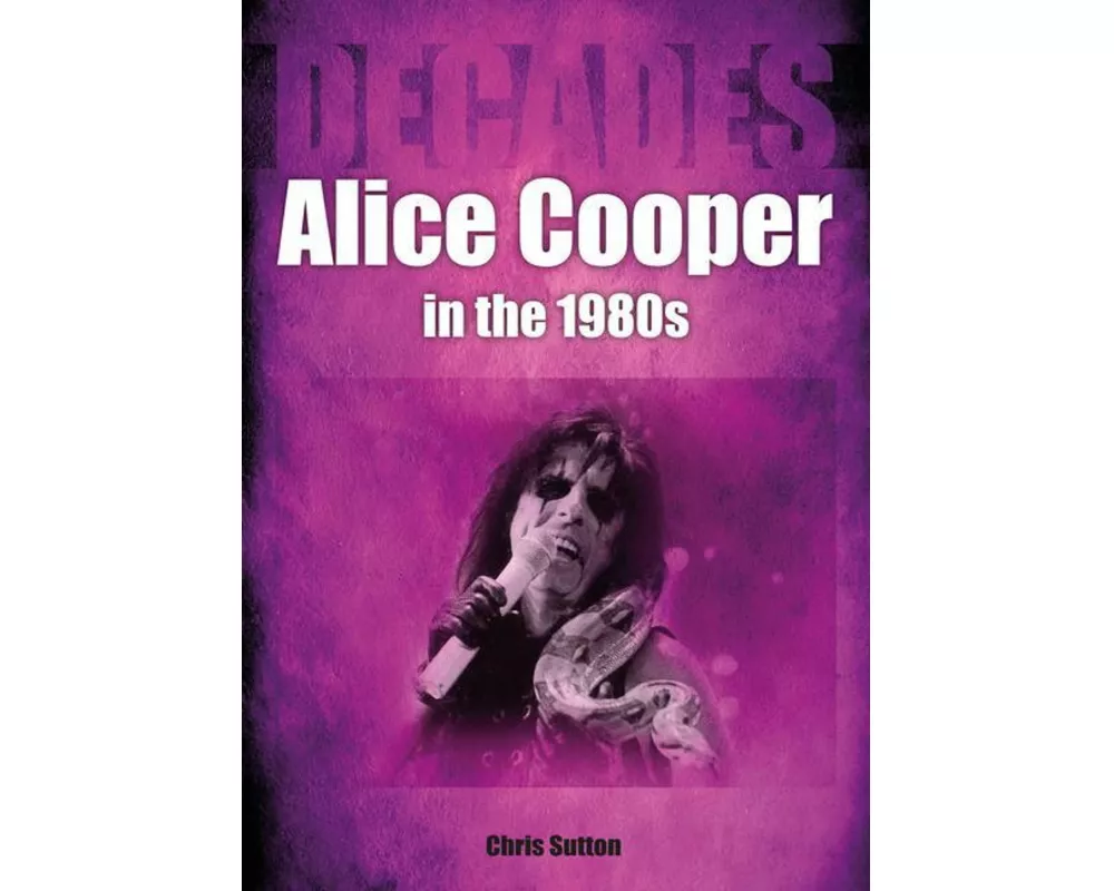 Alice Cooper in the 1980s (Decades)
