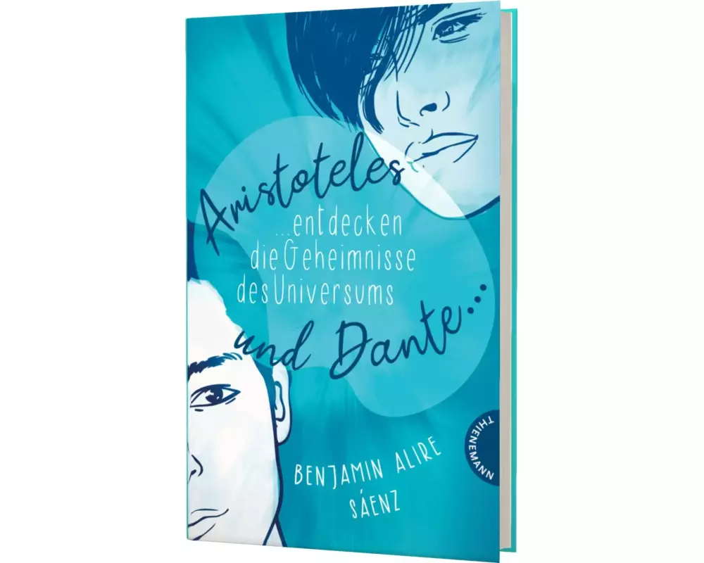 Ari und Dante 1: Aristoteles und Dante entdecken die Geheimnisse des Universums