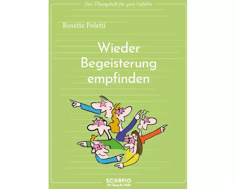 Wieder Begeisterung empfinden