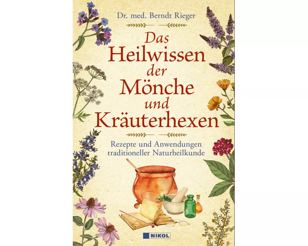 Das Heilwissen der Mönche und Kräuterhexen