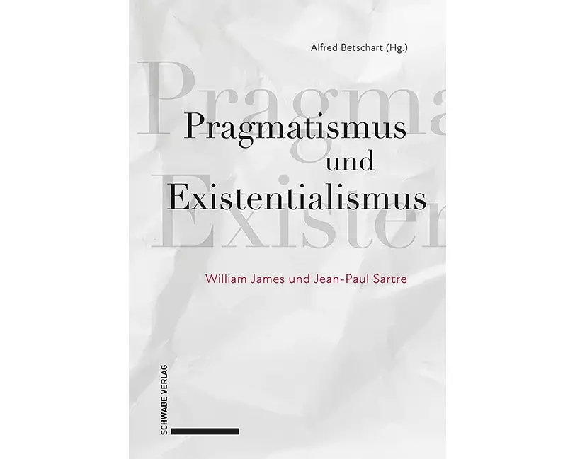 Pragmatismus und Existentialismus