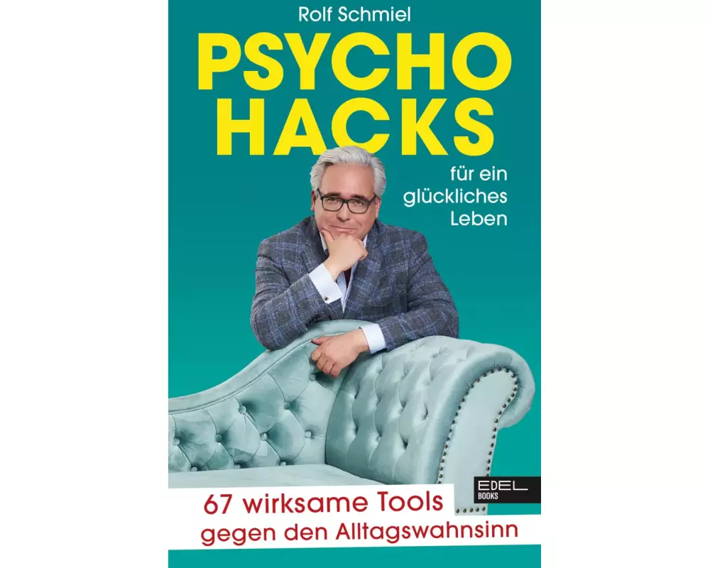 Psychohacks für ein glückliches Leben