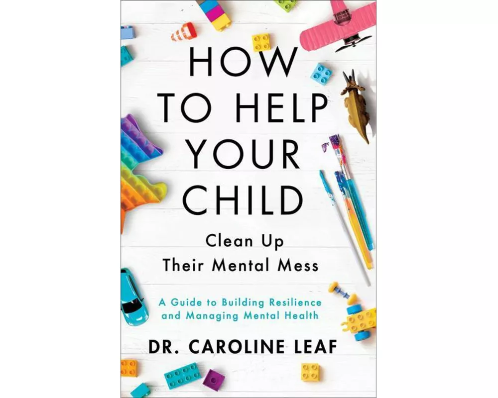 How to Help Your Child Clean Up Their Mental Mess
