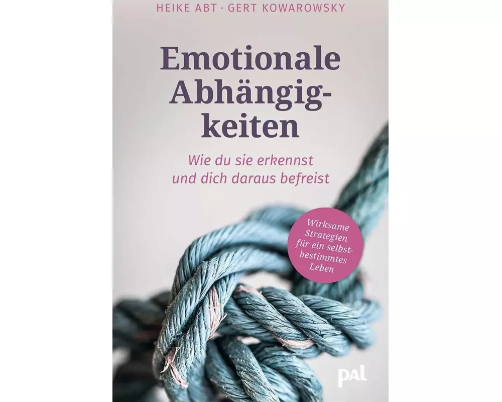 Emotionale Abhängigkeiten – wie du sie erkennst und dich daraus befreist