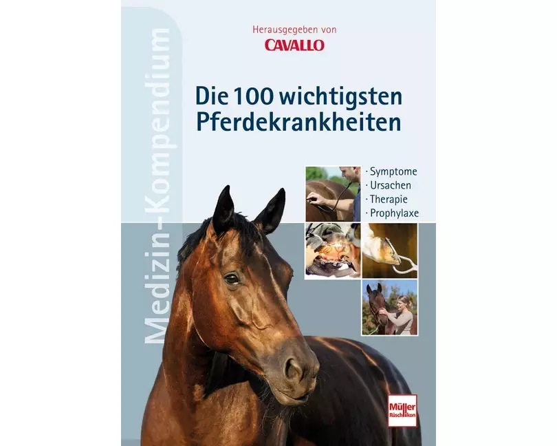 CAVALLO MEDIZIN-KOMPENDIUM - Die 100 wichtigsten Pferdekrankheiten