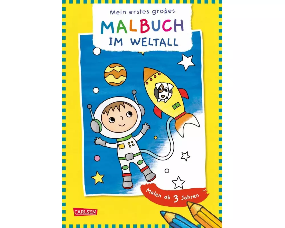 Ausmalbilder für Kita-Kinder: Mein erstes großes Malbuch: Im Weltall