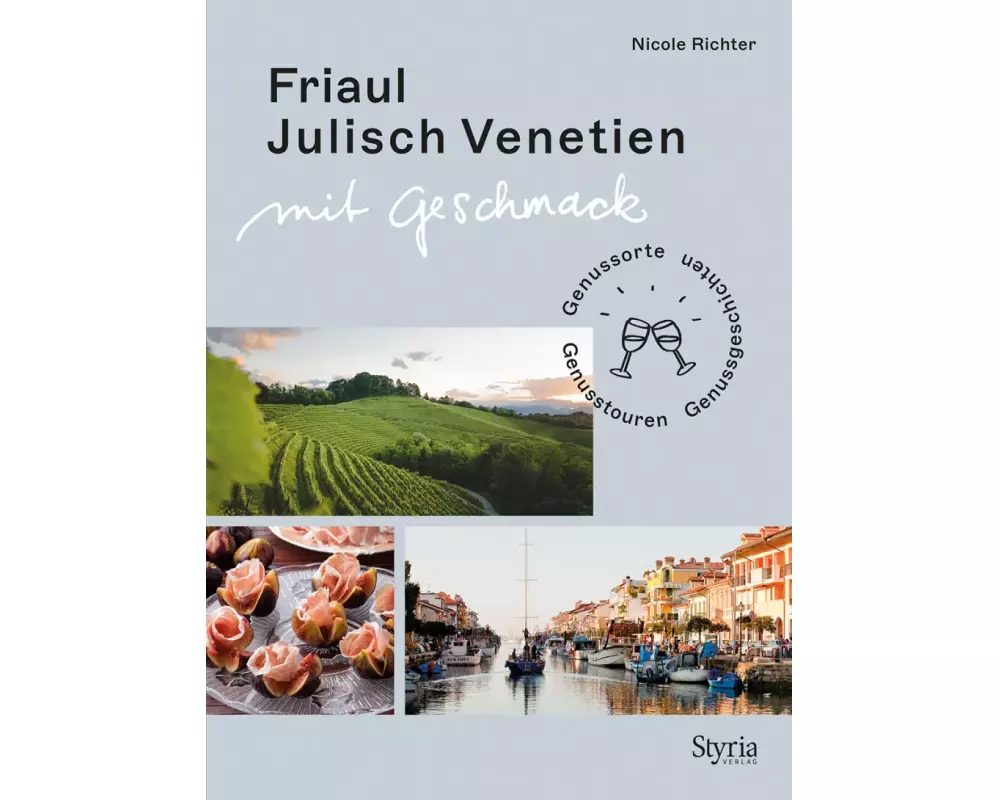 Friaul-Julisch Venetien mit Geschmack