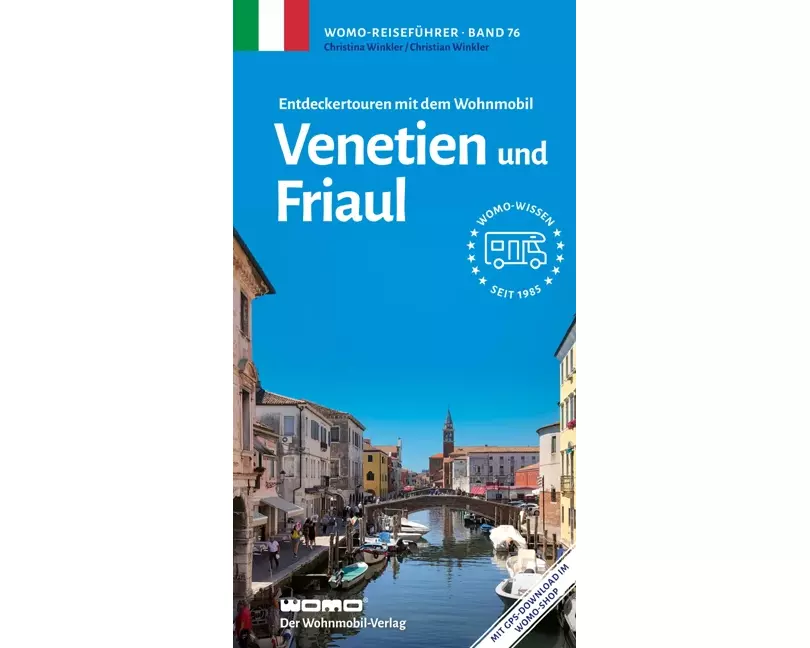 Entdeckertouren mit dem Wohnmobil Venetien und Friaul