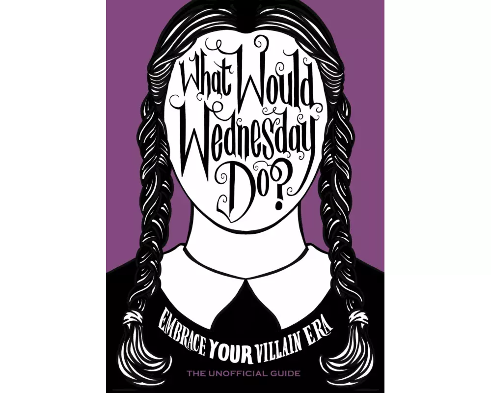 What Would Wednesday Do?