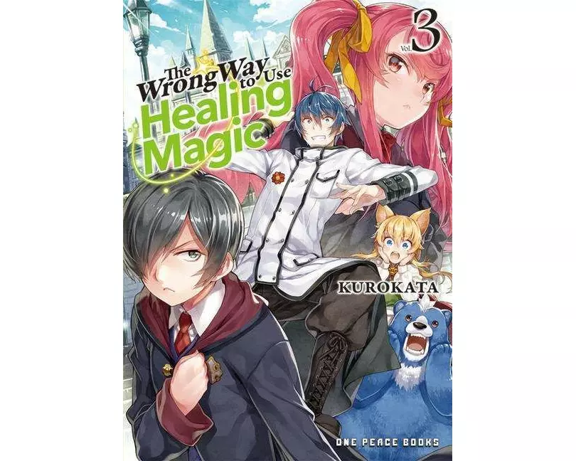 The Wrong Way to Use Healing Magic Volume 3