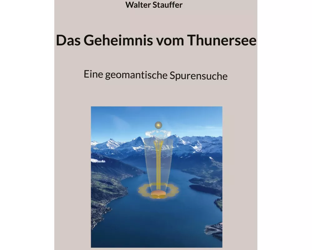 Das Geheimnis vom Thunersee