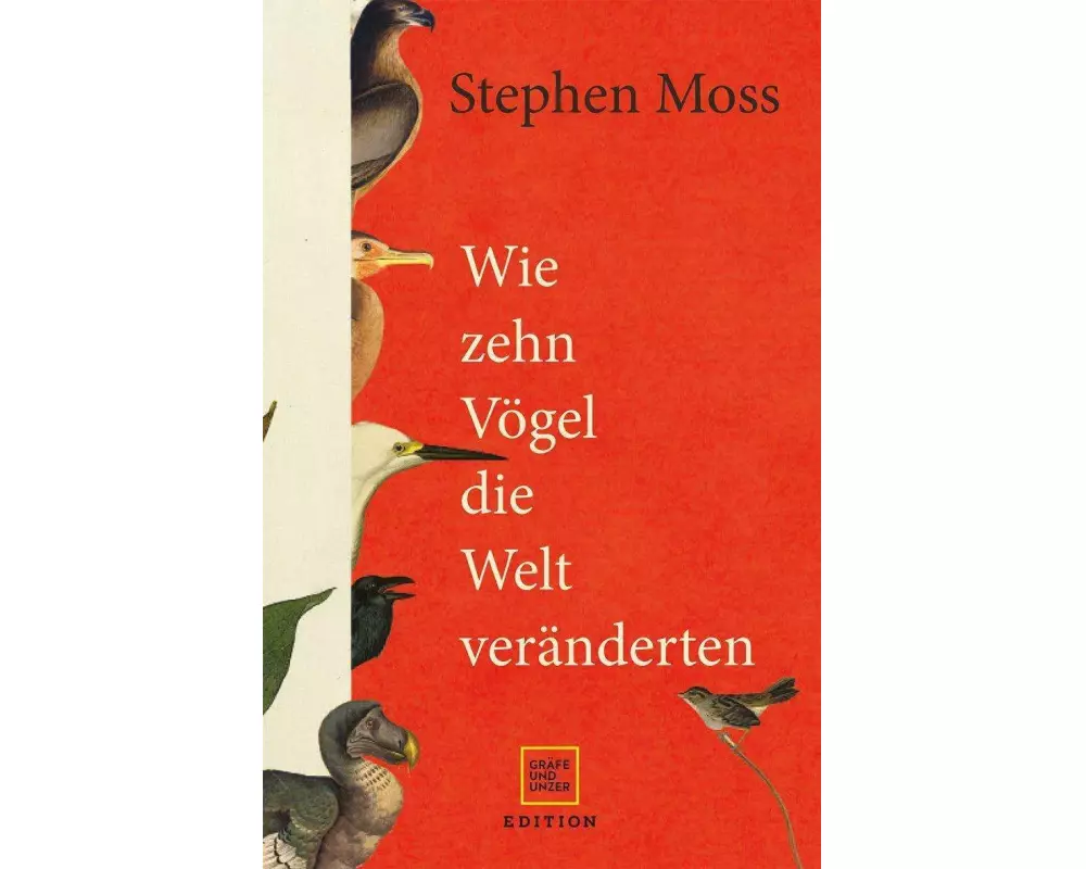 Wie zehn Vögel die Welt veränderten