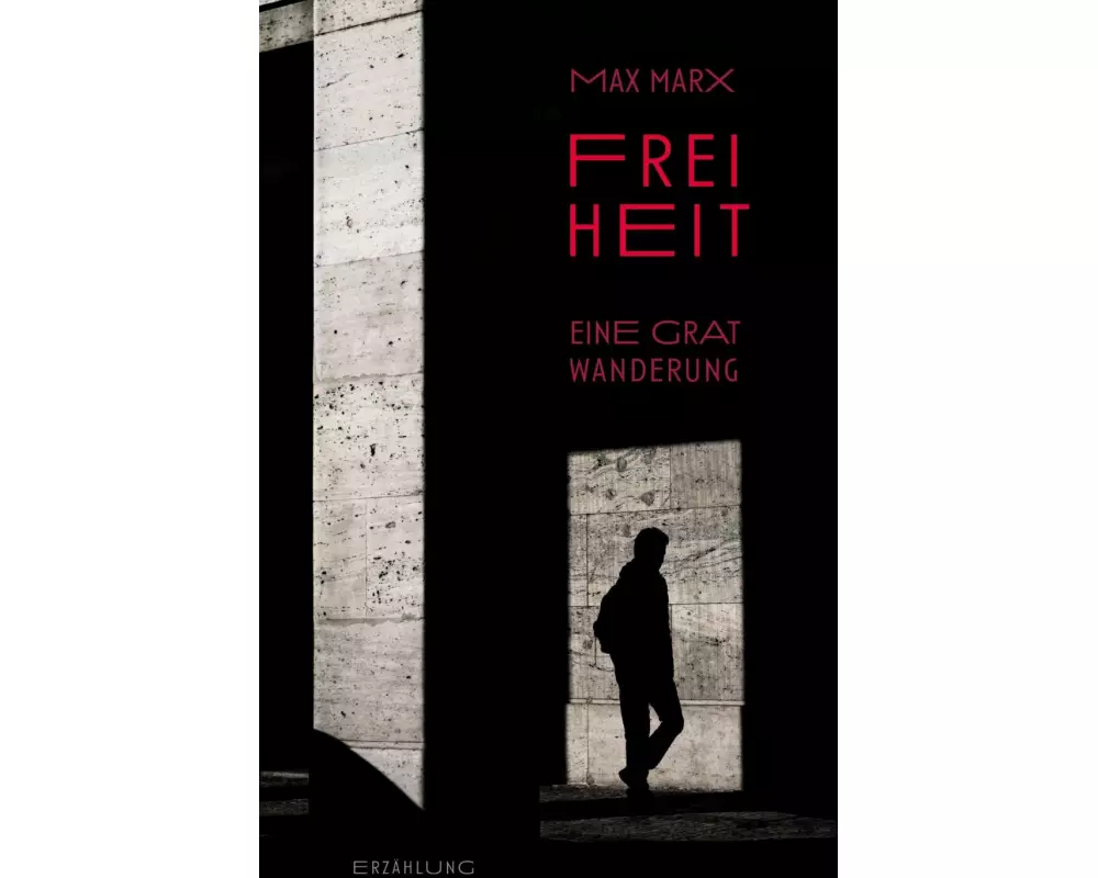 Freiheit - Eine Gratwanderung