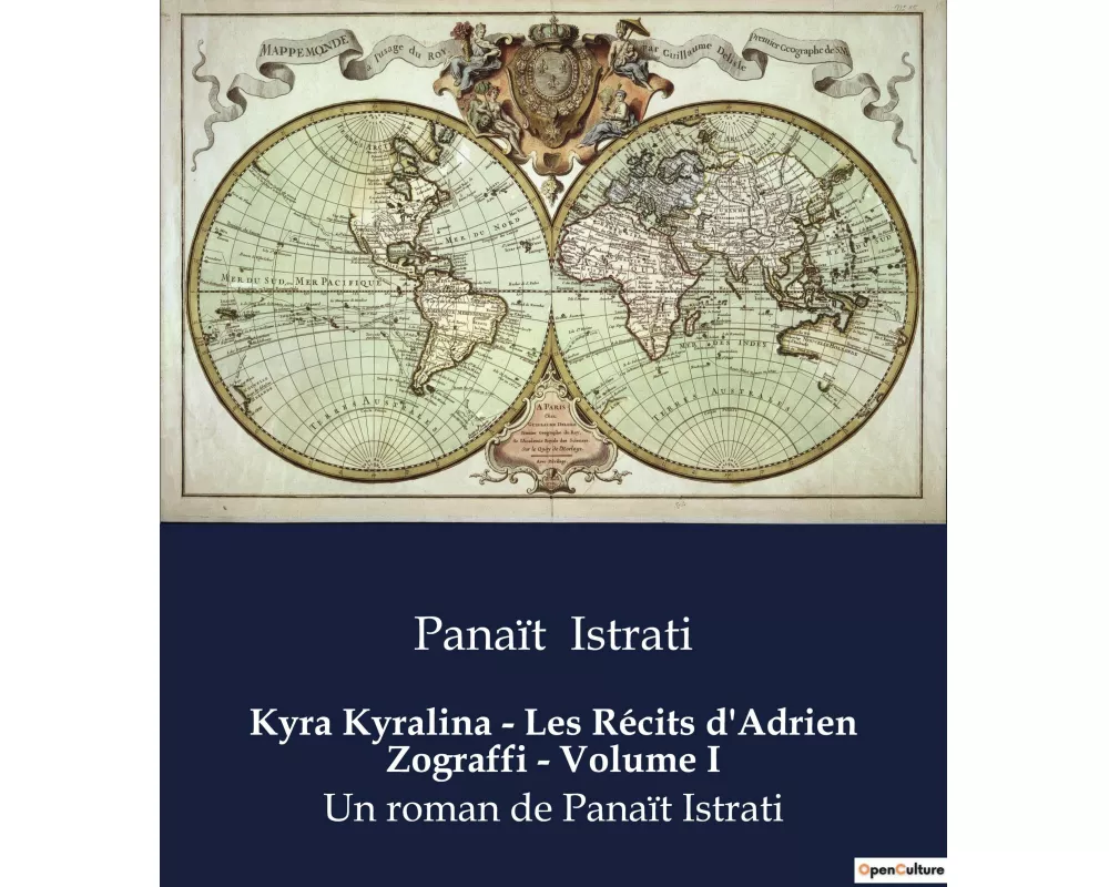 Kyra Kyralina - Les Récits d'Adrien Zograffi - Volume I