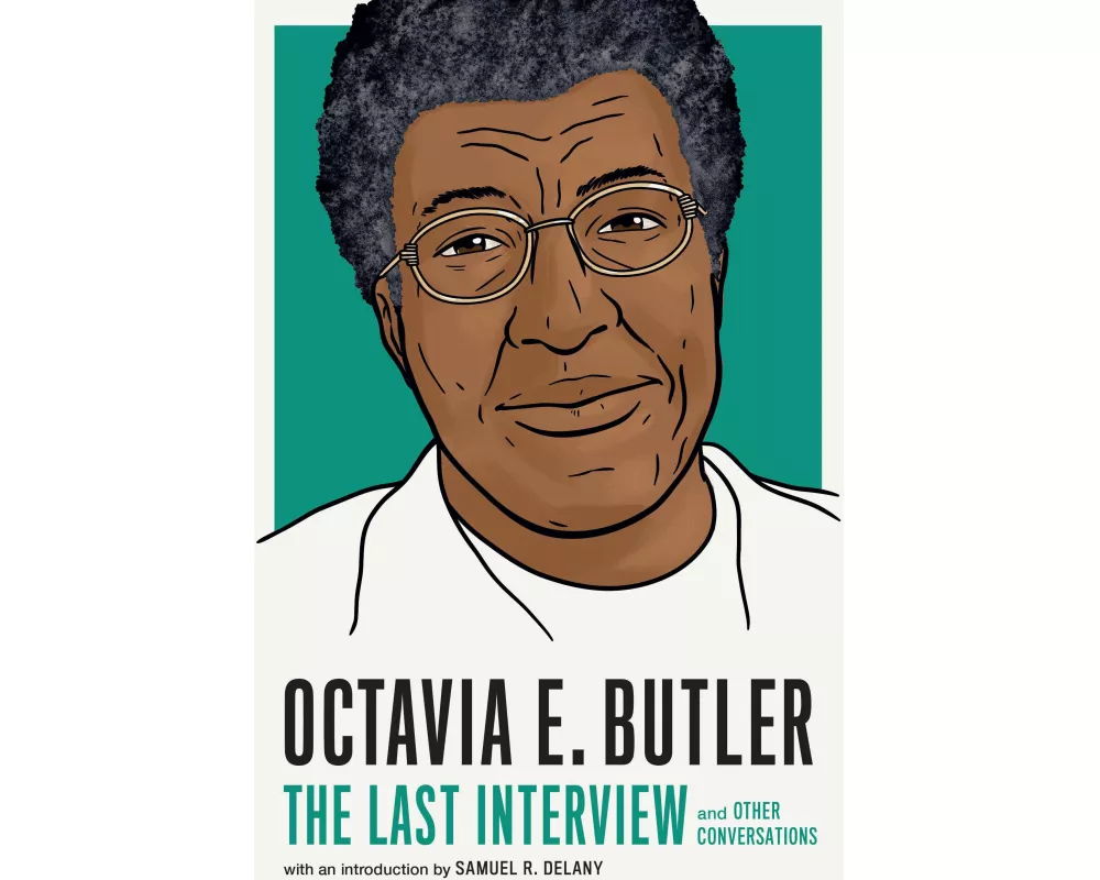 Octavia E. Butler: The Last Interview