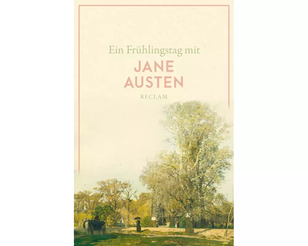 Ein Frühlingstag mit Jane Austen