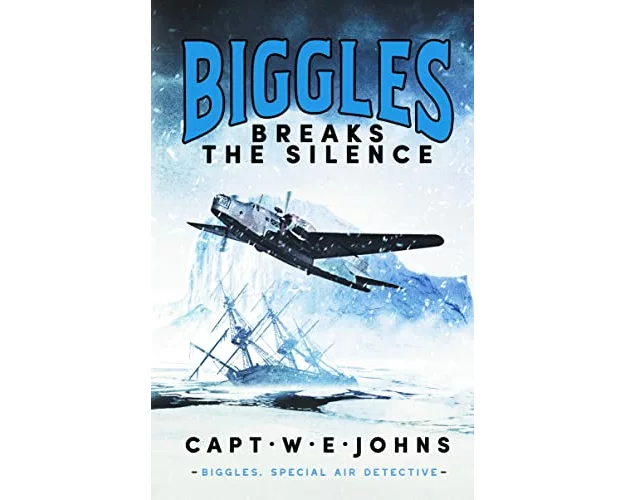 Biggles Breaks the Silence