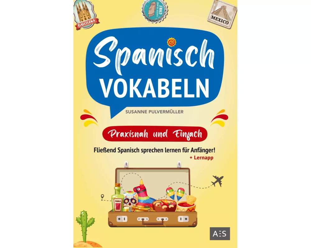 Spanisch Vokabeln - praxisnah und einfach
