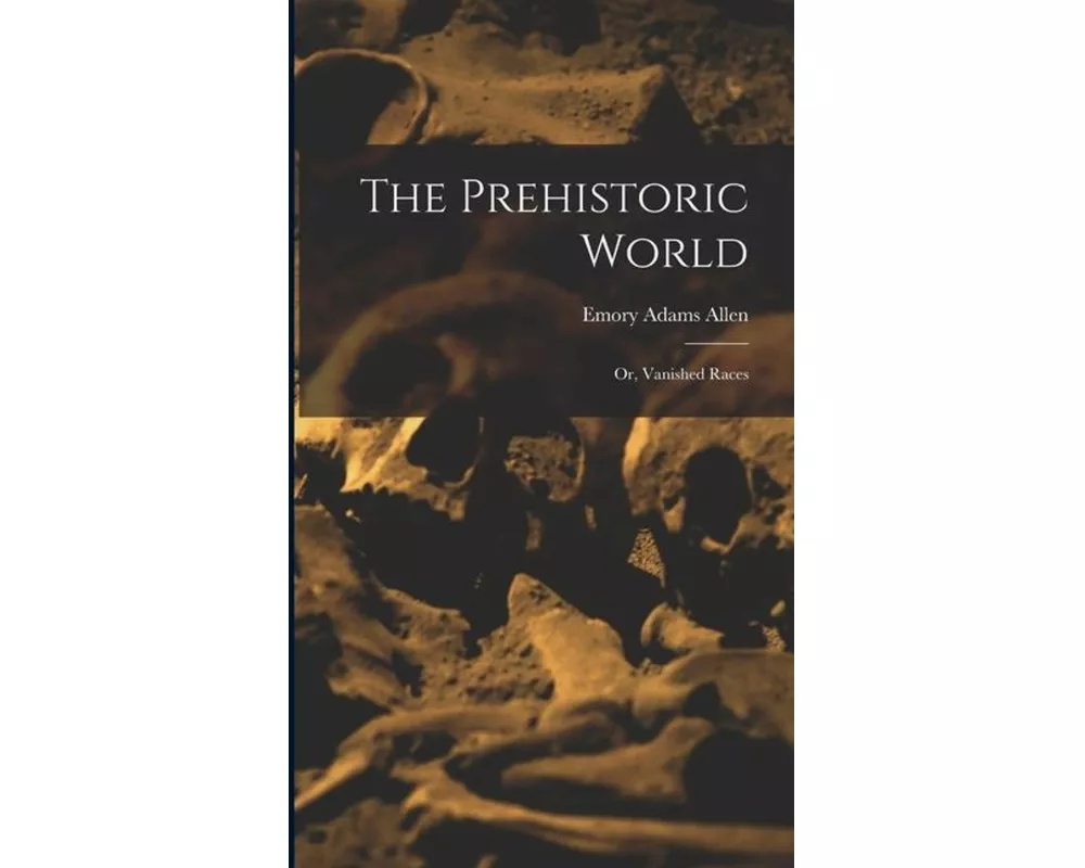 The Prehistoric World