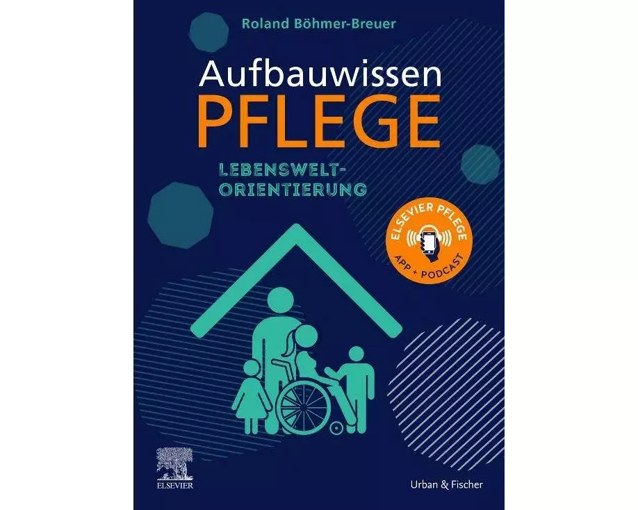 Aufbauwissen Pflege Lebensweltorientierung