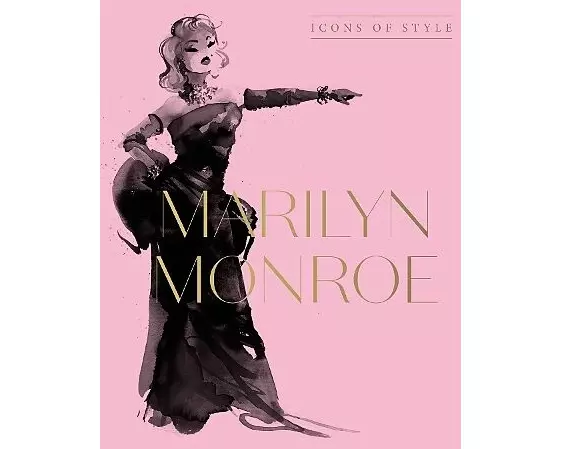 Marilyn Monroe: Icons Of Style, for fans of Megan Hess, The Little Books of Fashion and The Complete Catwalk Collections