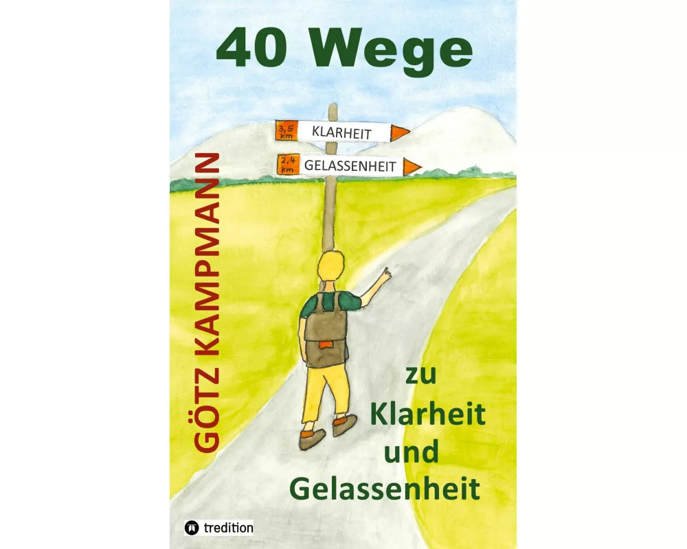 40 Wege zu Klarheit und Gelassenheit