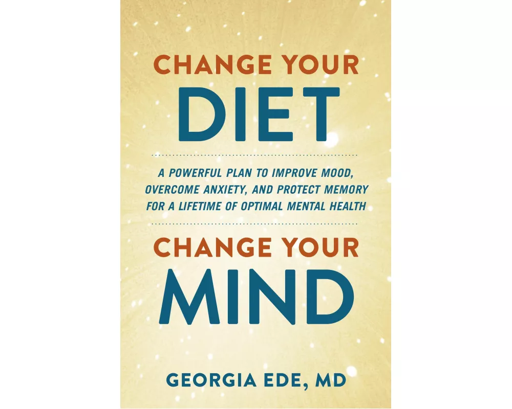 Change Your Diet, Change Your Mind