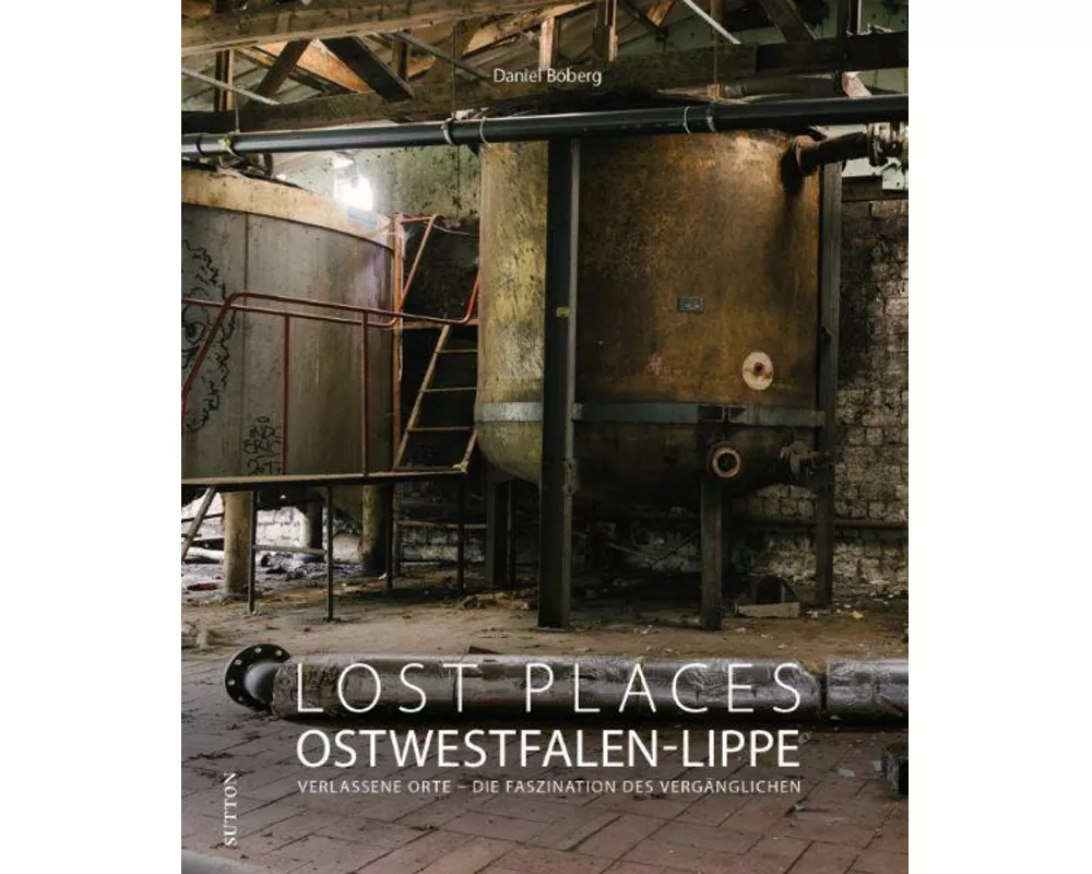 Lost Places Ostwestfalen-Lippe