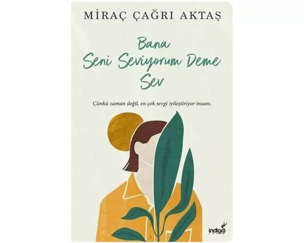 Bana Seni Seviyorum Deme Sev