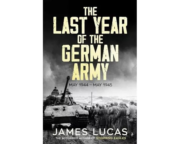 The Last Year of the German Army