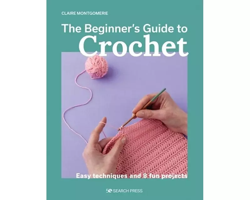 The Beginner's Guide to Crochet