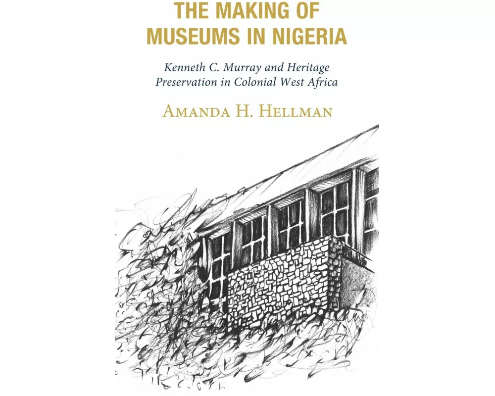 The Making of Museums in Nigeria