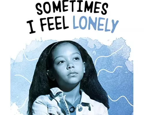 Sometimes I Feel Lonely