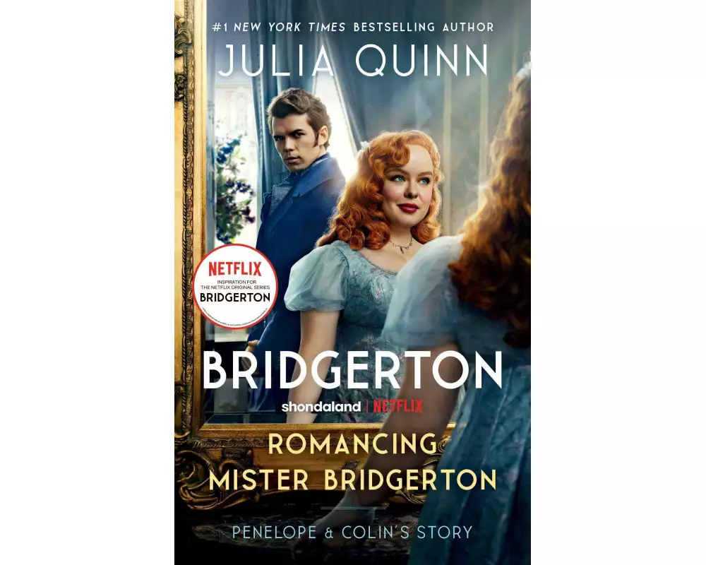 Romancing Mister Bridgerton [TV Tie-in]: Penelope & Colin's Story, The Inspiration for Bridgerton Season Three