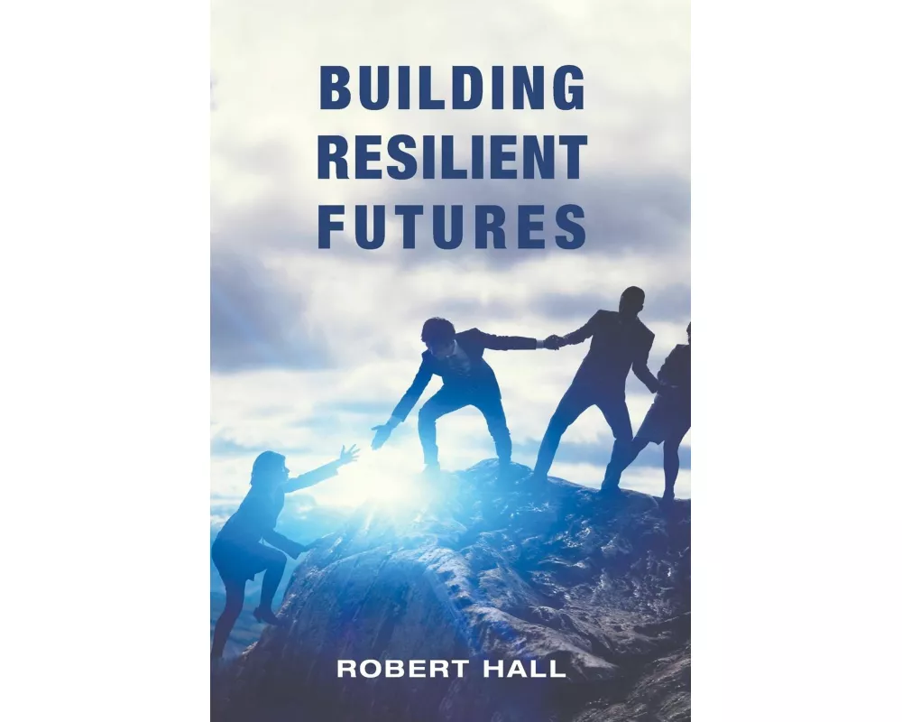 Building Resilient Futures