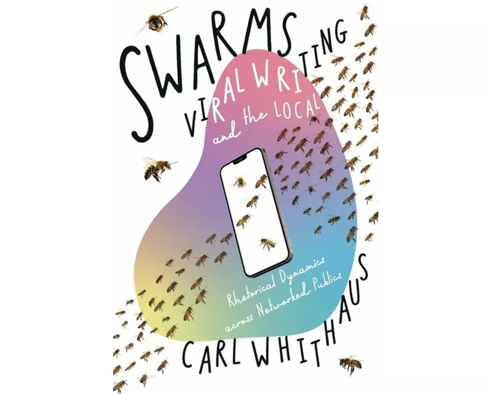 Swarms, Viral Writing, and the Local