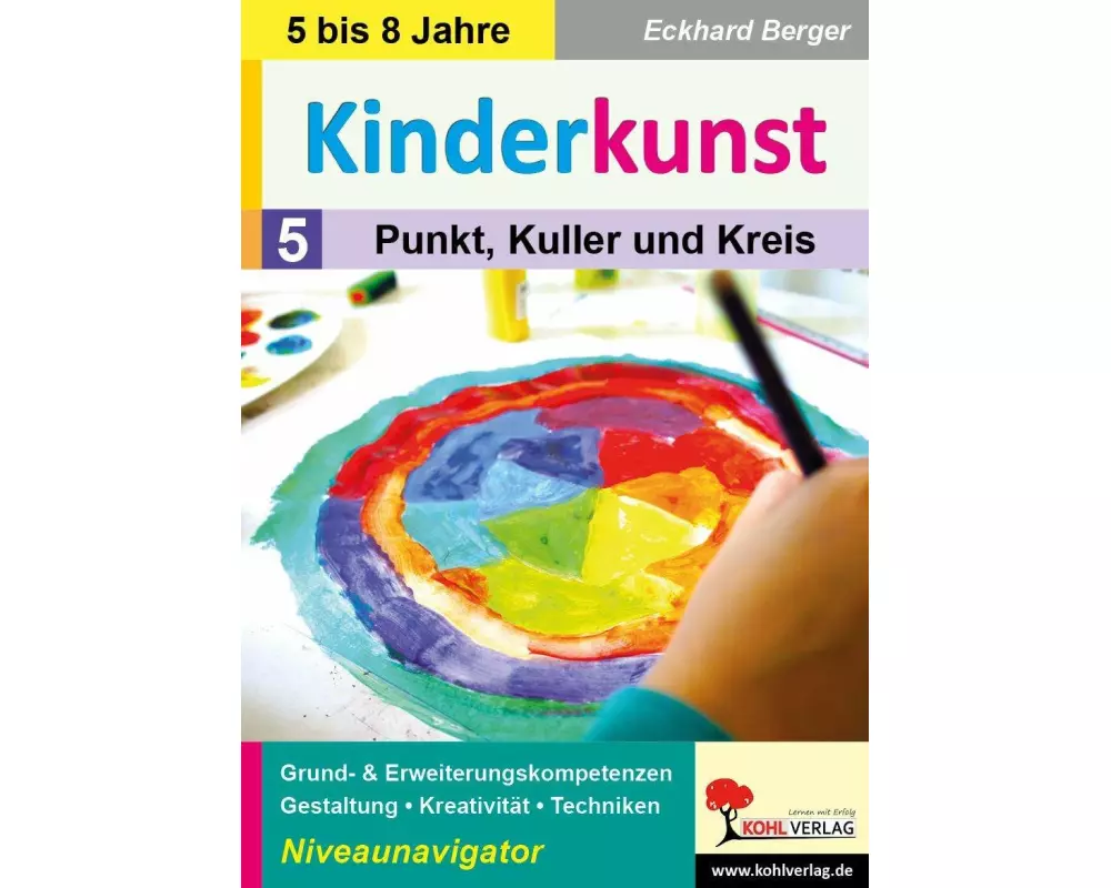Kinderkunst / Band 5: Punkt, Kuller & Kreis