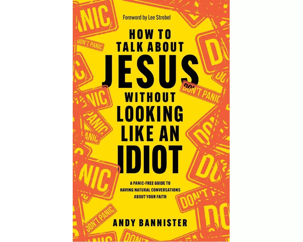 How to Talk about Jesus without Looking like an Idiot