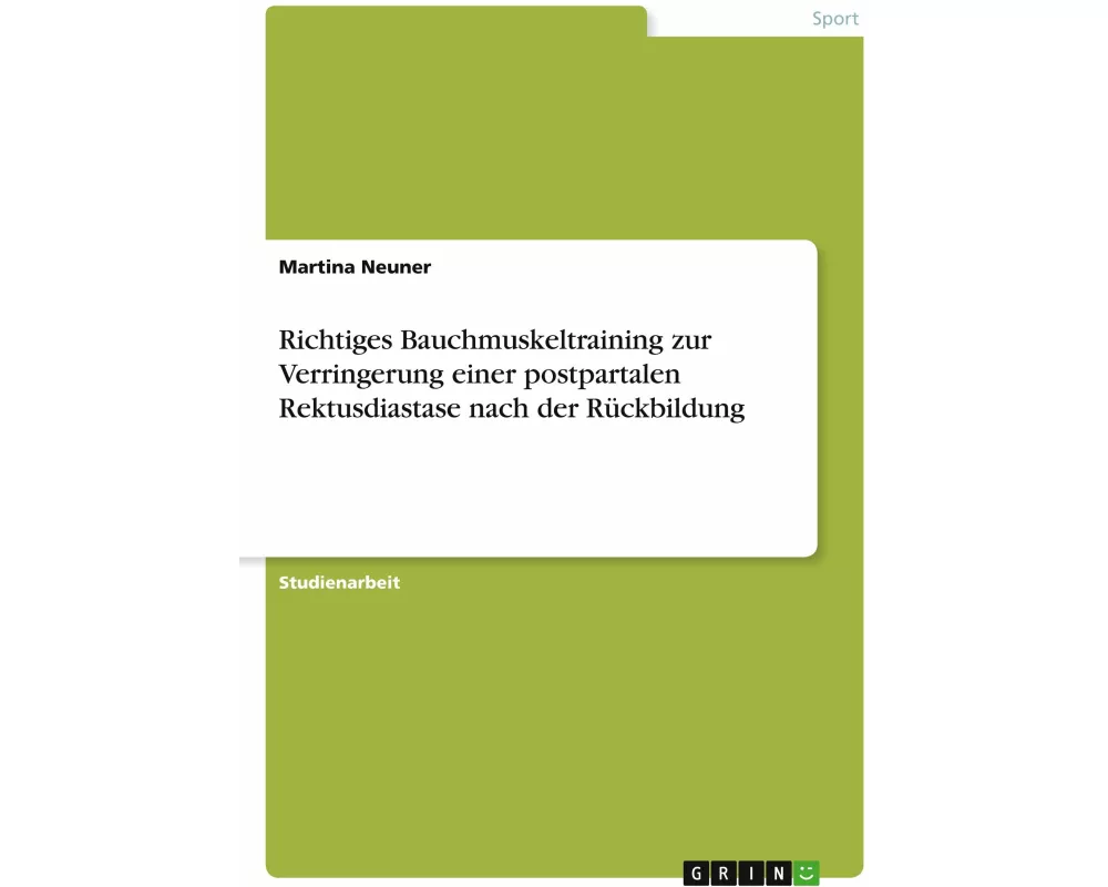 Richtiges Bauchmuskeltraining zur Verringerung einer postpartalen Rektusdiastase nach der Rckbildung