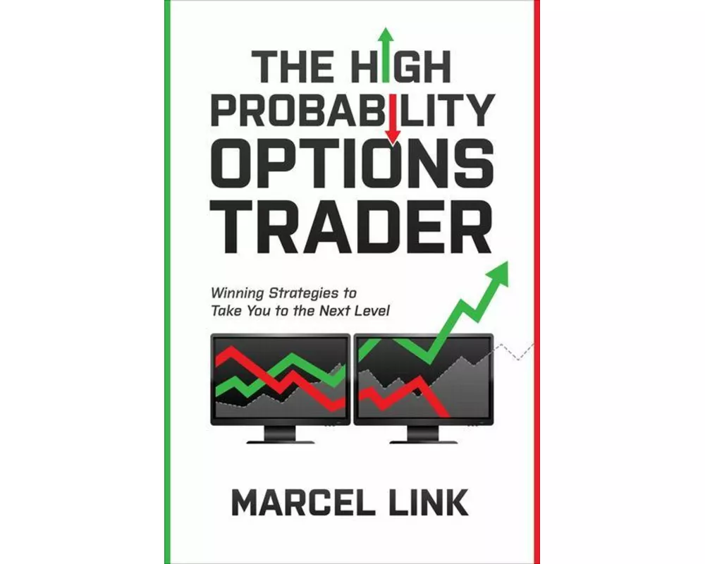 The High Probability Options Trader: Winning Strategies to Take You to the Next Level