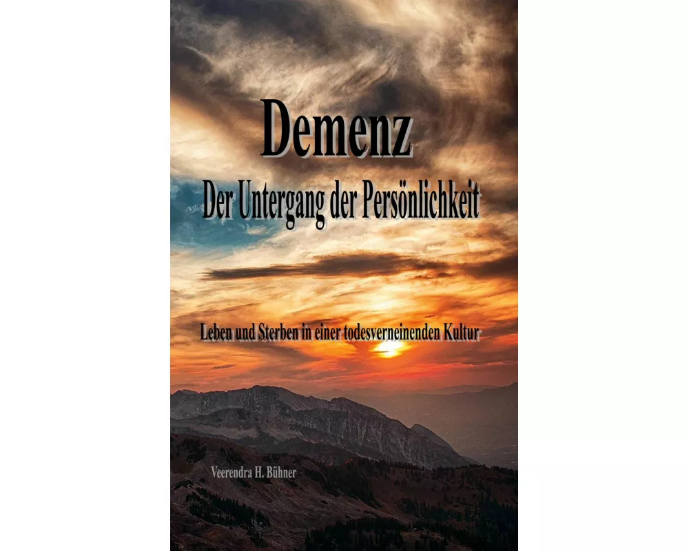 Demenz - Der Untergang der Persönlichkeit